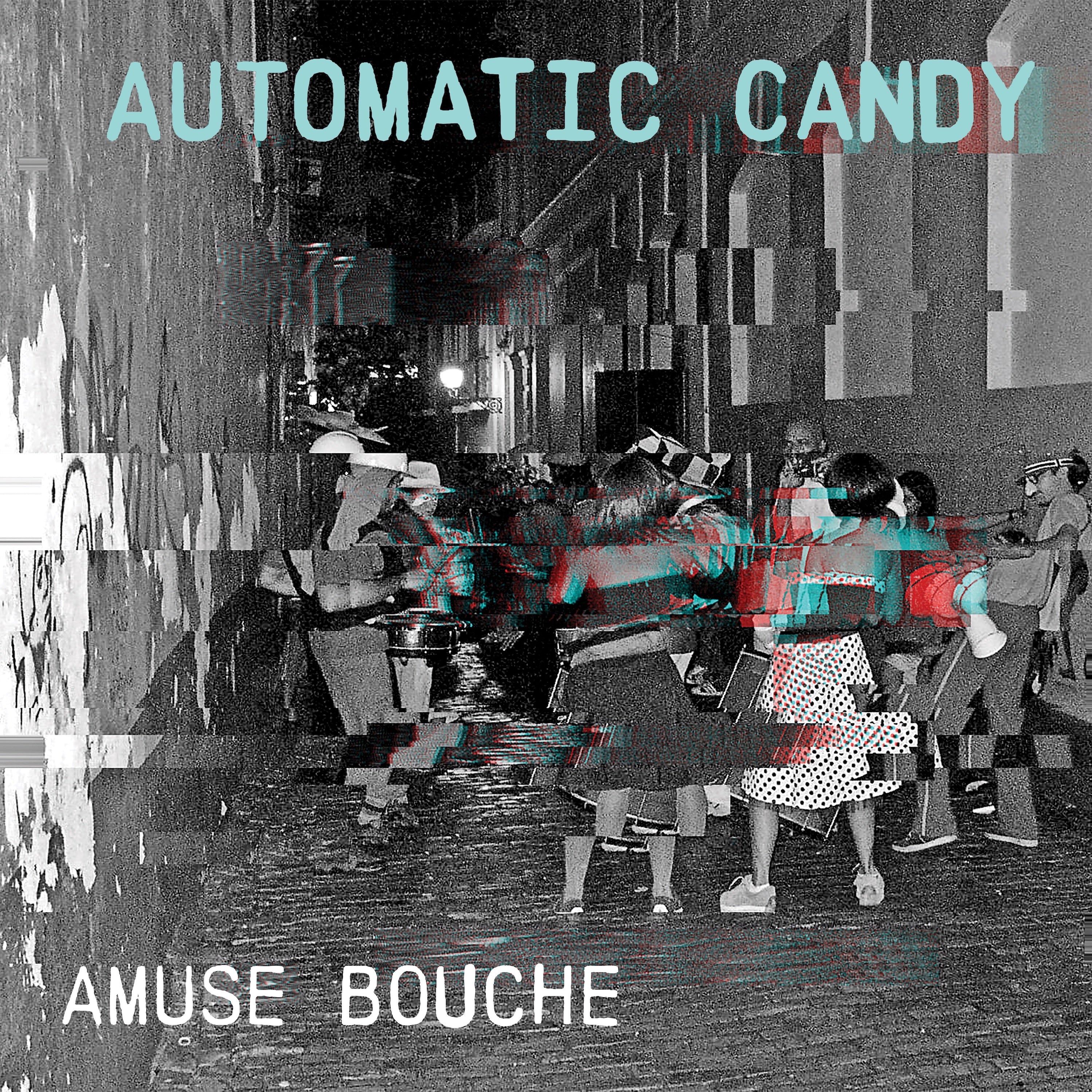 Album cover with 'Automatic Candy' and 'Amuse Bouche' text, featuring a black and white photo of people dancing and playing drums in the street in Puerto Rico.